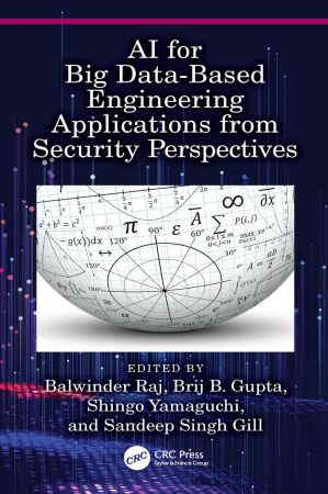 AI for Big Data-Based Engineering Applications from Security Perspectives Front Cover