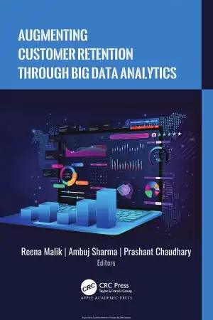 Augmenting Customer Retention Through Big Data Analytics Front Cover