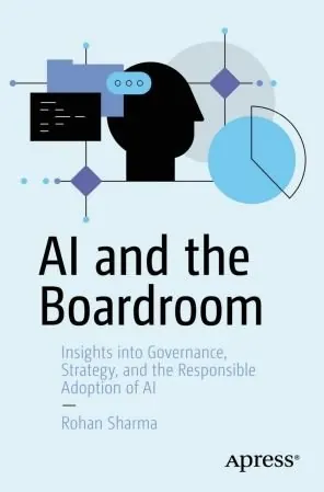 AI and the Boardroom: Insights into Governance, Strategy and the Responsible Adoption of AI Front Cover